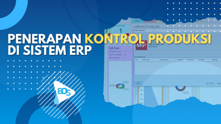Penerapan Kontrol Produksi di Sistem ERP