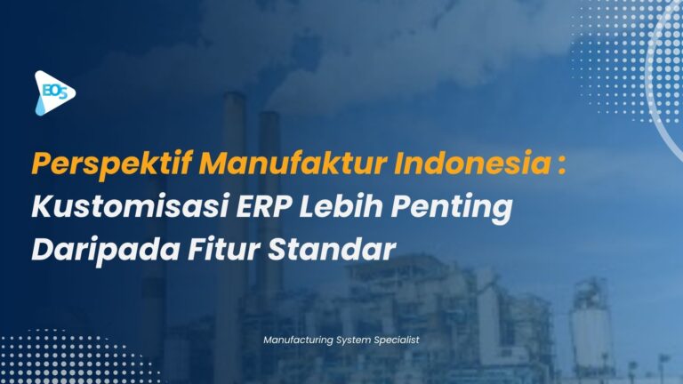 Kustomisasi ERP Lebih Penting Daripada Fitur Standar