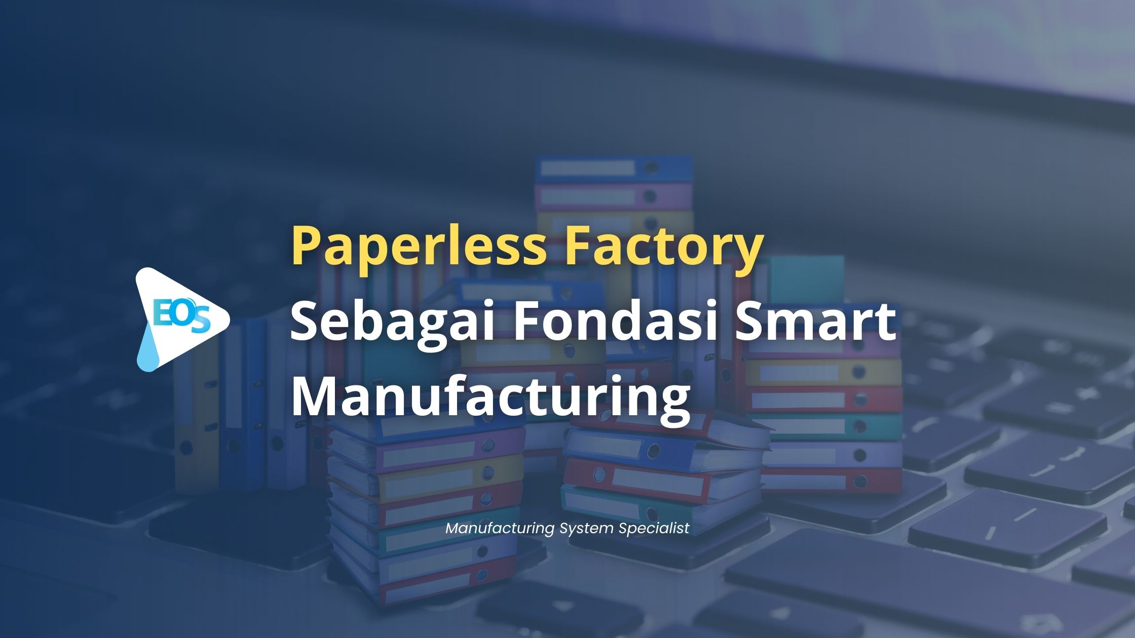 Paperless Factory : Transformasi Data Kertas ke Digital
