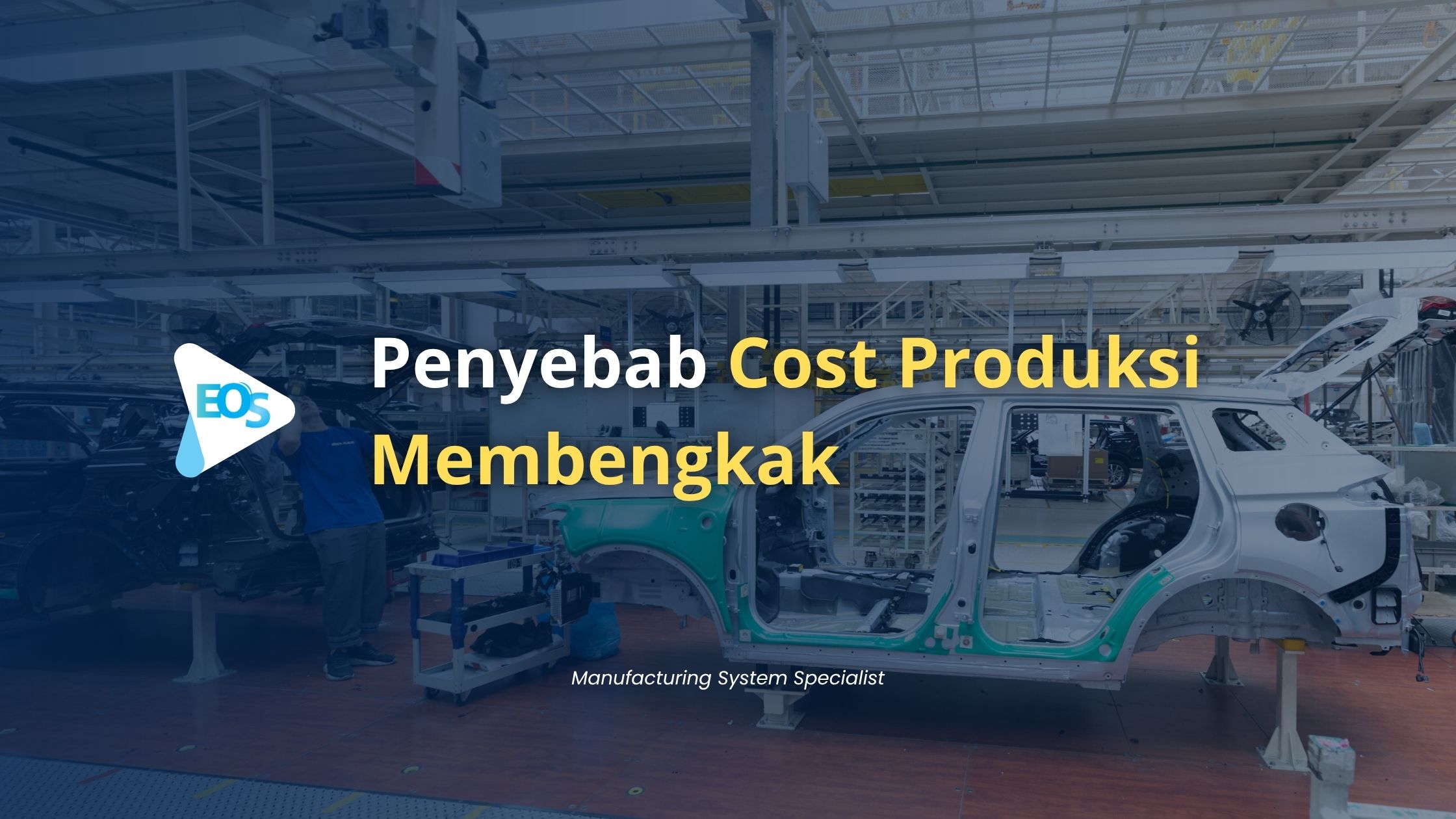 Cost Produksi Membengkak? Ini Penyebabnya!