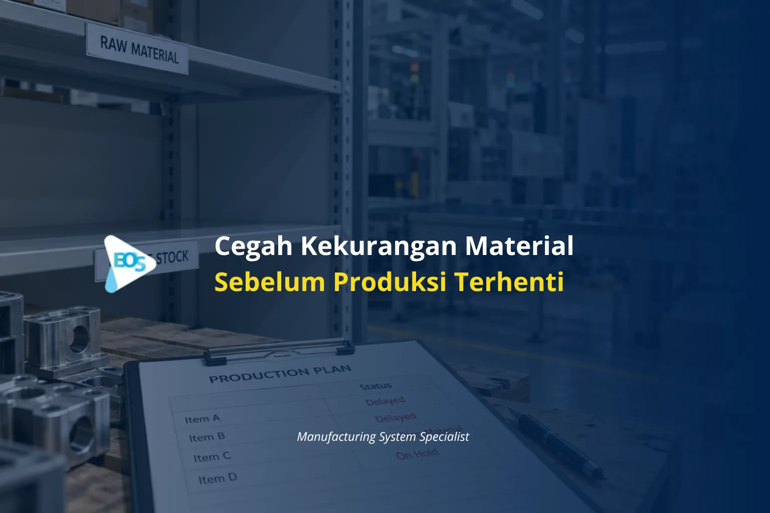 Material Shortage: Penyebab dan Dampaknya pada Produksi